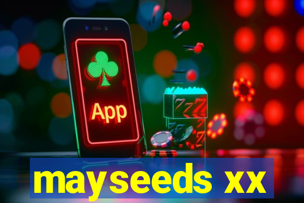 mayseeds xx